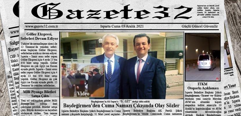 Isparta Belediye Başkanı Şükrü Başdeğirmen’in Cuma namazı çıkışında karşılaştığı, 31