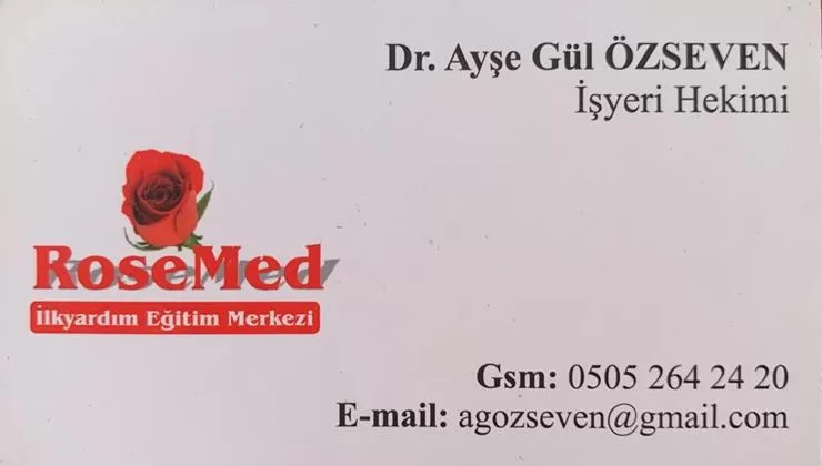 RoseMed İlk Yardım Eğitim Merkezi Isparta Dr. Ayşegül Özseven İşyeri