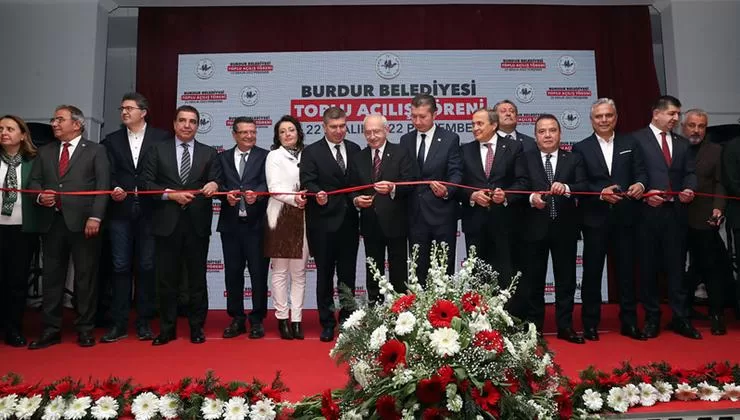 CHP Genel Başkanı Kemal Kılıçdaroğlu, Burdur Belediyesi Toplu Açılış Törenine Katıldı