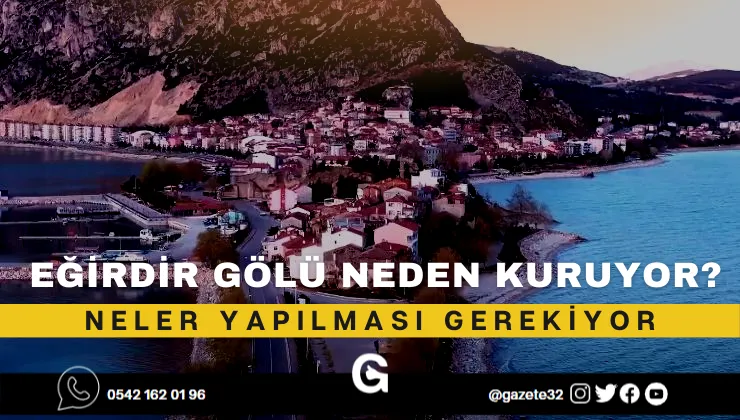 Eğirdir Gölü’nün kuruması, birden çok faktörün bir araya gelmesiyle ilgilidir.