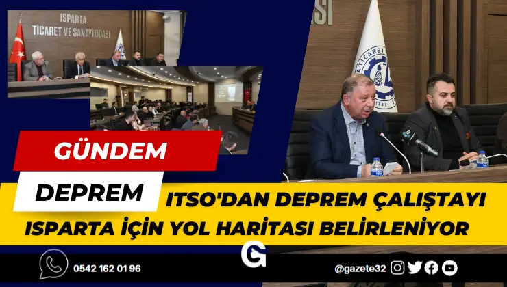 Isparta Ticaret ve Sanayi Odası (ITSO) ev sahipliğinde gerçekleştirilen Deprem