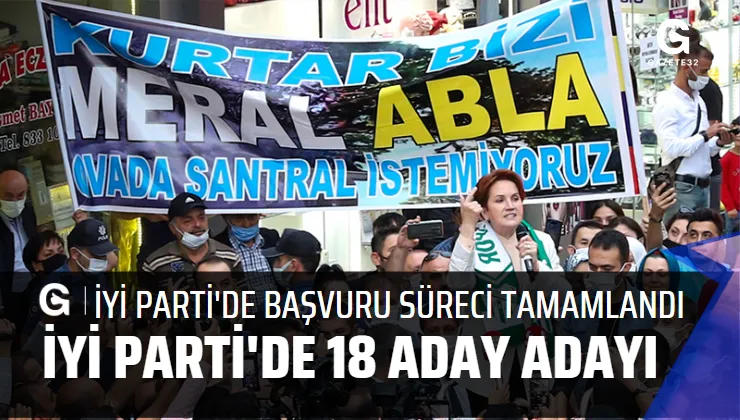 İYİ Parti’de aday adayı başvuruları tamamladı. Isparta’da 18 isim aday