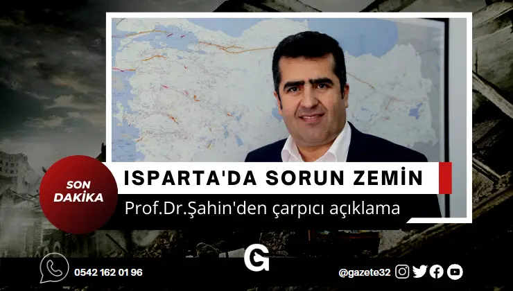 PROF. DR. ŞAHİN’DEN ÇARPICI AÇIKLAMALAR Birinci derecede deprem bölgesinde yer