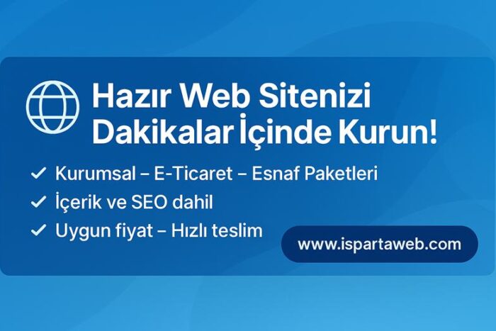 IspartaWeb.com ile Dakikalar İçinde Web Sitenizi Kurun!