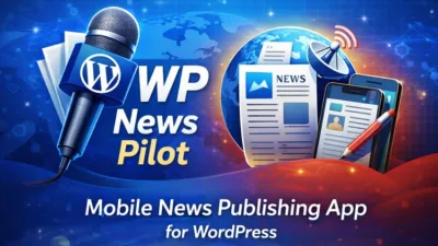 WordPress Yayıncılığında “Afşın Topçu” İmzası: WP News Pilot ile Tanışın! Yoğun bir çalışma ve 5000 satırı aşkın kod mimarisiyle geliştirilen