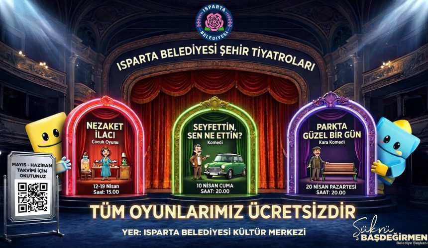 Isparta Belediyesi Şehir Tiyatroları 3 Oyunla Tiyatro Severlerle Buluşacak